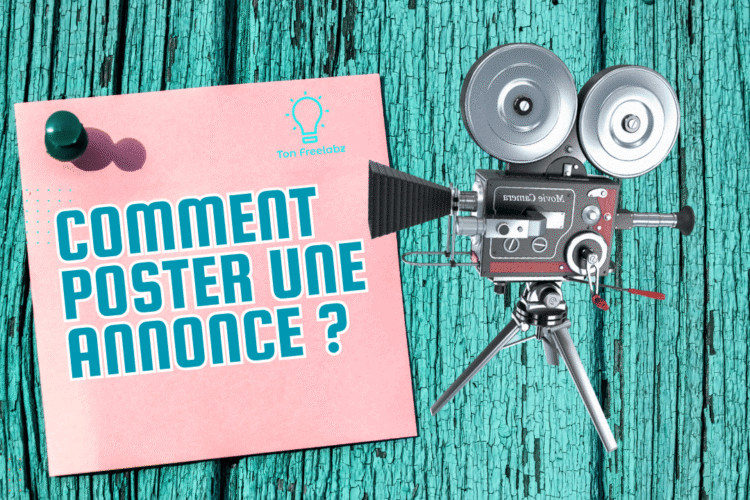 Comment poster une annonce sur Tonfreelabz ?